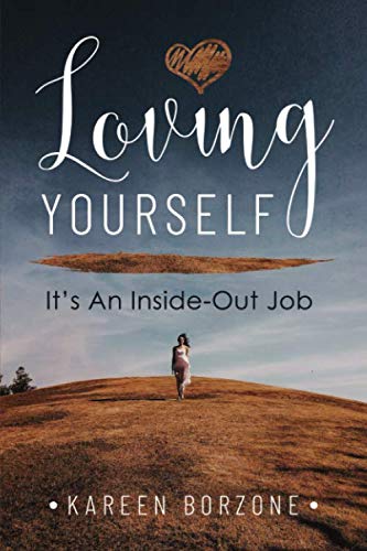 Imagen de archivo de Loving Yourself: Its An Inside-Out Job a la venta por Goodwill