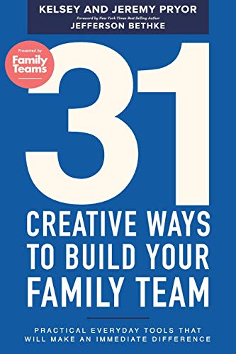 Stock image for 31 Creative Ways to Build Your Family Team: Practical Everyday Tools That Will Make an Immediate Difference for sale by Goodwill Books
