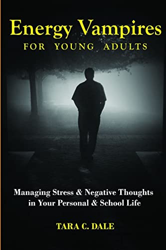 Stock image for Energy Vampire for Young Adults: Managing stress & negative thoughts in your personal & school life for sale by Books Unplugged