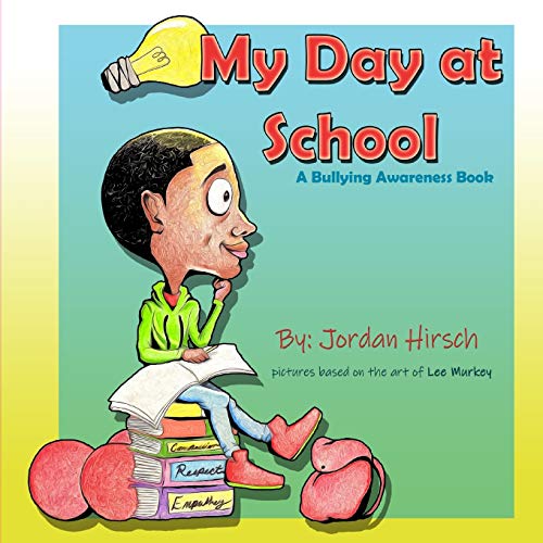 Stock image for My Day At School: A Bullying Awareness Book for sale by Save With Sam