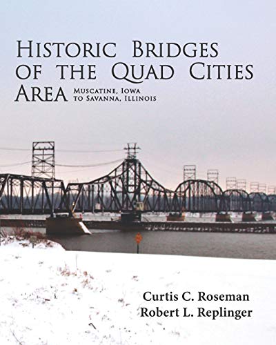 Stock image for Historic Bridges of the Quad Cities Area for sale by GF Books, Inc.