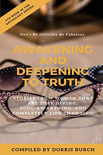 Imagen de archivo de Don't Be Invisible Be Fabulous: Awakening and Deepening to Truth a la venta por PlumCircle
