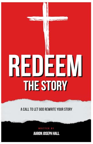 Stock image for Redeem the Story: A Call to Let God Rewrite Your Story for sale by Chiron Media