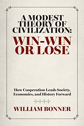 Imagen de archivo de A Modest Theory Of Civilization: Win-Win Or Lose a la venta por Goodwill of Colorado