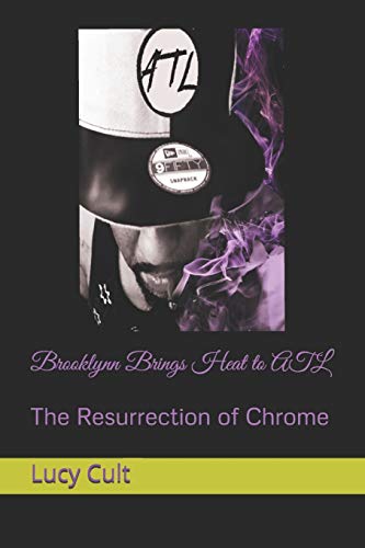 Stock image for Brooklynn Brings Heat to ATL: The Resurrection of Chrome for sale by THE SAINT BOOKSTORE