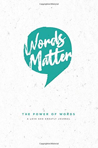 

Words Matter: A Love God Greatly Study Journal