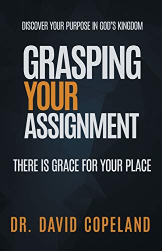 Stock image for Grasping Your Assignment: There is Grace for Your Place for sale by Books From California