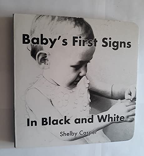 Beispielbild fr Baby's First Signs : In Black and White zum Verkauf von Better World Books