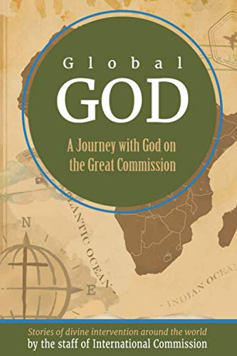 Stock image for Global God: A Journey with God on the Great Commission for sale by ThriftBooks-Dallas