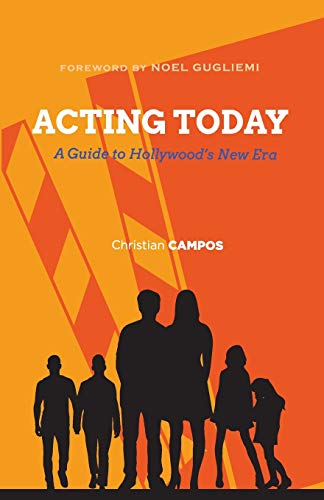 Imagen de archivo de Acting Today : A Guide to Hollywood's New Era a la venta por Better World Books