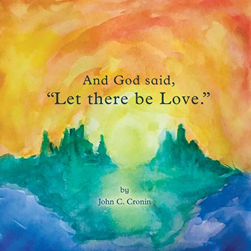 Stock image for And God Said, Let There Be Love. for sale by ThriftBooks-Dallas