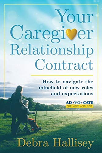 Beispielbild fr Your Caregiver Relationship Contract: How to navigate the minefield of new roles and expectations zum Verkauf von BooksRun
