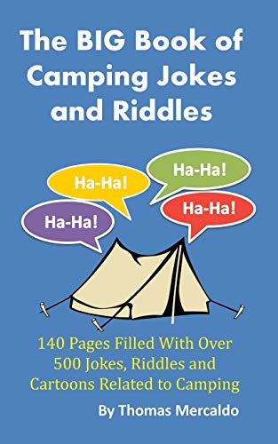 Beispielbild fr The BIG Book of Camping Jokes and Riddles: 140 Pages Filled With Over 500 Jokes Related to Camping (Creative Campfires) zum Verkauf von Lucky's Textbooks