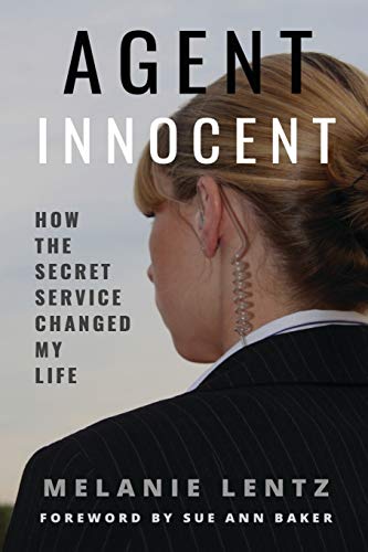 Beispielbild fr Agent Innocent: How the Secret Service Changed My Life zum Verkauf von Your Online Bookstore