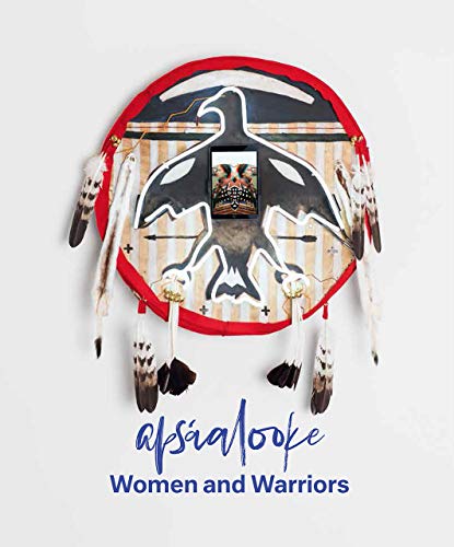 Beispielbild fr Apsáalooke Women and Warriors zum Verkauf von Open Books West Loop