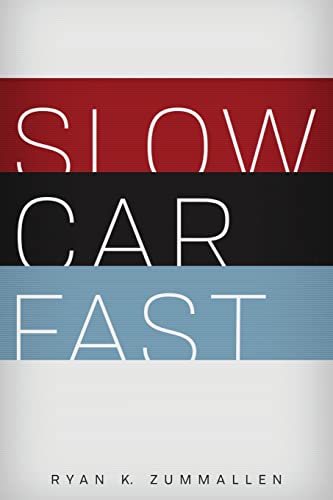 Beispielbild fr Slow Car Fast: The Millennial Mantra Changing Car Culture for Good zum Verkauf von GreatBookPrices