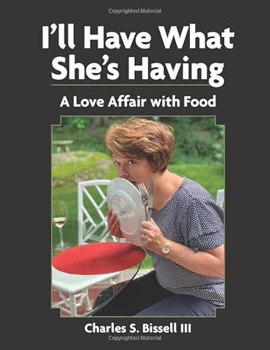 Stock image for I'll Have What She's Having: A Love Affair With Food for sale by Revaluation Books