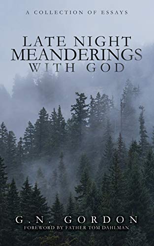 Stock image for Late Night Meanderings With God: A Collection of Essays for sale by Lucky's Textbooks