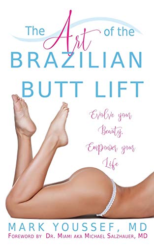 9780578553634: The Art of the Brazilian Butt Lift: Evolve Your Beauty, Empower Your Life