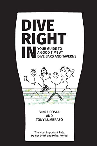 9780578555928: Dive Right In: Your guide to a good time at dive bars and taverns - with deleted scenes