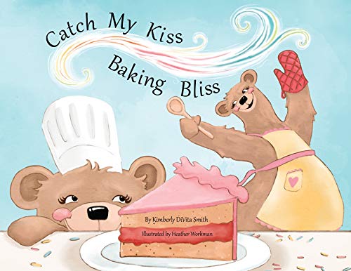 Beispielbild fr Catch My Kiss: Baking Bliss zum Verkauf von Books From California