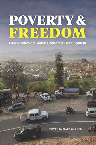 Beispielbild fr Poverty and Freedom: Case Studies on Global Economic Development zum Verkauf von Better World Books