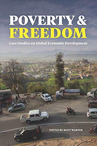 Imagen de archivo de Poverty and Freedom: Case Studies on Global Economic Development a la venta por Gulf Coast Books