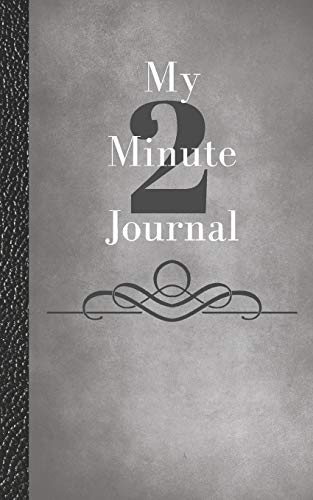 Imagen de archivo de My Two Minute Journal: Create Focus, Take Action, and Consciously Change Your Life a la venta por SecondSale