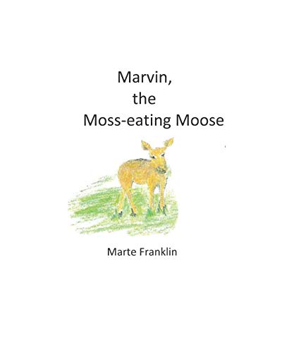 Stock image for Marvin, the Moss-eating Moose (Forest Friends Books) for sale by SecondSale