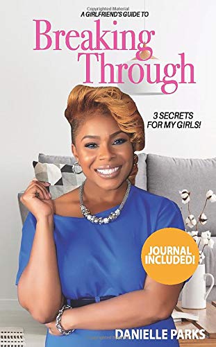 Beispielbild fr A Girlfriend's Guide to Breaking Through: 3 Secrets For My Girls! zum Verkauf von ThriftBooks-Atlanta