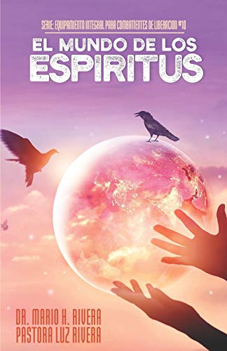 Stock image for EL MUNDO DE LOS ESPRITUS (EQUIPAMIENTO INTEGRAL PARA COMBATIENTES DE LIBERACION) (Spanish Edition) for sale by Lucky's Textbooks