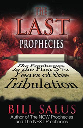 Imagen de archivo de The Last Prophecies: The Prophecies in the First 3.5 Years of the Tribulation a la venta por Front Cover Books