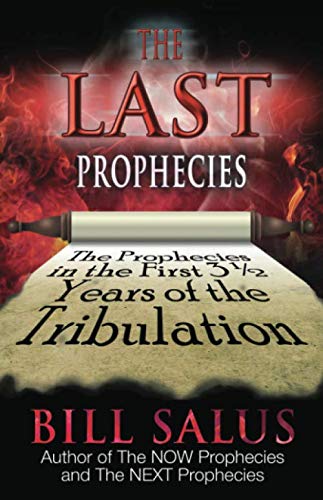 Stock image for The Last Prophecies: The Prophecies in the First 3.5 Years of the Tribulation for sale by Half Price Books Inc.