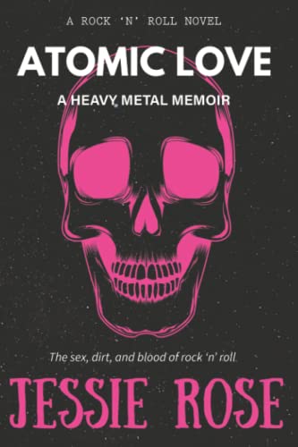 Stock image for Atomic Love: A Heavy Metal Memoir