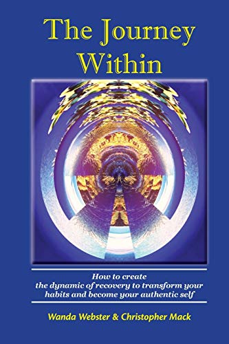 Immagine stock per The Journey Within: How to create the dynamic of recovery to transform your habits and become your authentic self