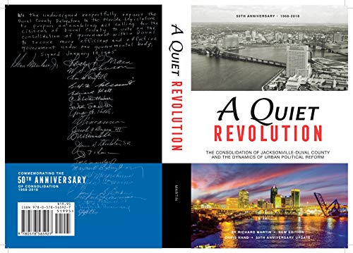 Stock image for A Quiet Revolution: The Consolidation of Jacksonville-Duval County and the Dynamics of Urban Political Reform - New Edition for sale by ThriftBooks-Atlanta