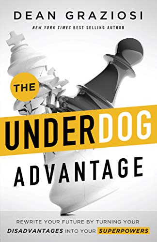 Beispielbild fr The Underdog Advantage - Rewrite Your Future By Turning Your Disadvantages Into Your Superpowers zum Verkauf von Better World Books