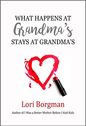 Stock image for What Happens at Grandma's Stays at Grandma's for sale by BooksRun