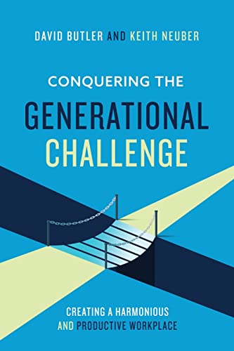 Imagen de archivo de Conquering the Generational Challenge: How to create a harmonious and productive workplace a la venta por BooksRun