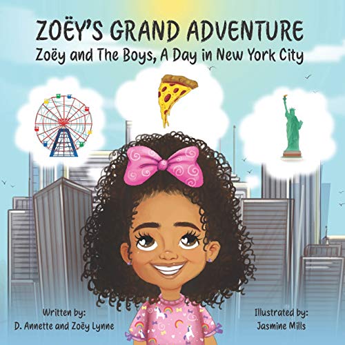 Stock image for Zoy's Grand Adventure: Zoy and The Boys A Day in New York City for sale by Lucky's Textbooks