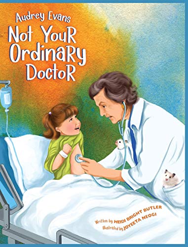 Stock image for Audrey Evans : Not Your Ordinary Doctor for sale by Better World Books
