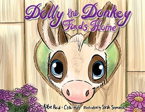 Beispielbild fr Dolly the Donkey Finds Home (Atlantis Dream Farm) zum Verkauf von Books From California
