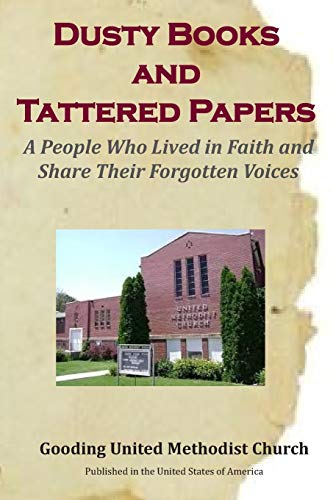 Imagen de archivo de Dusty Books and Tattered Papers: A People Who Lived in Faith and Share Their Forgotten Voices a la venta por THE SAINT BOOKSTORE