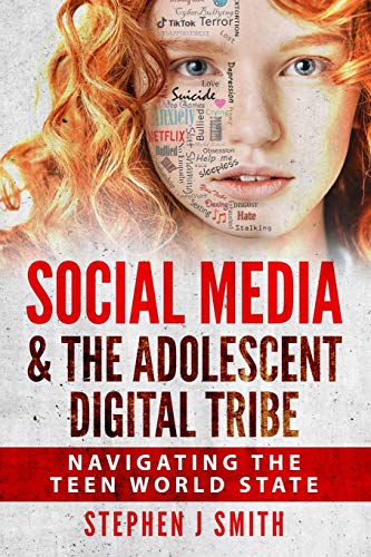 Stock image for Social Media & The Adolescent Digital Tribe: Navigating the Teen World State for sale by SecondSale