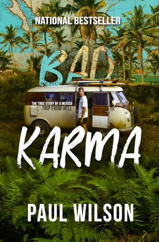 Beispielbild fr Bad Karma : The True Story of a Mexico Trip from Hell zum Verkauf von Better World Books