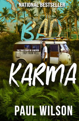 Stock image for Bad Karma: The True Story of a Mexican Surf Trip from Hell for sale by Books From California