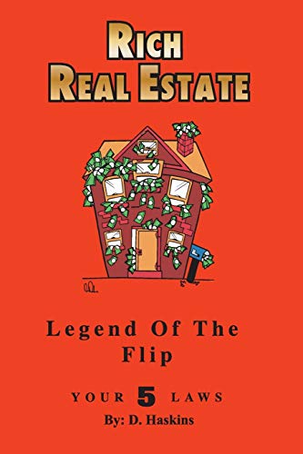 Imagen de archivo de Rich Real Estate: The Legend Of The Flip / Your 5 Laws a la venta por Lucky's Textbooks