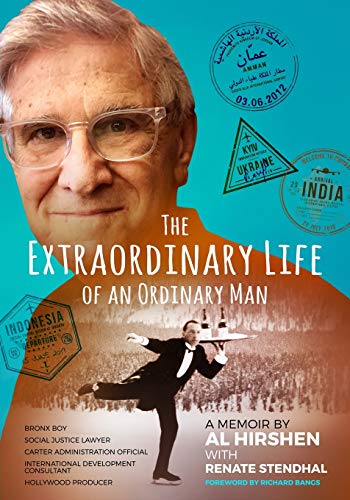 Stock image for The Extraordinary Life of an Ordinary Man: A Memoir: Bronx Boy, Social Justice Attorney, Carter Administration Official, International Development Official, and Hollywood Producer for sale by St Vincent de Paul of Lane County