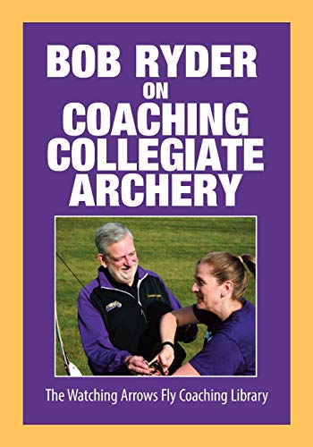 Imagen de archivo de Bob Ryder on Coaching Collegiate Archery a la venta por Lucky's Textbooks