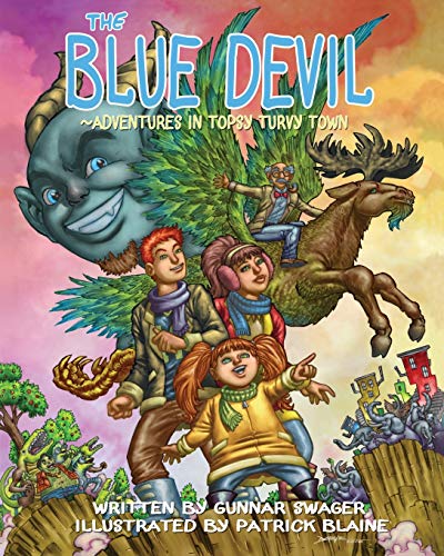 Stock image for THE BLUE DEVIL~ADVENTURES IN TOPSY TURVY TOWN for sale by St Vincent de Paul of Lane County